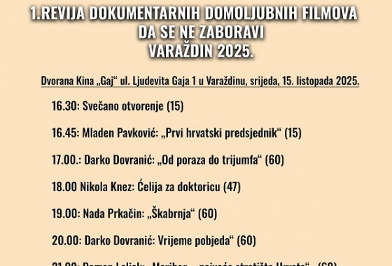 SAŽETAK FILMOVA 1. REVIJE DOKUMENTARNIH DOMOLJUBNIH FILMOVA „DA SE NE ZABORAVI“ VARAŽDIN 2025.