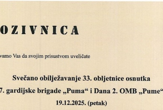 POZIV NA SVEČANO OBILJEŽAVANJE 33. OBLJETNICE OSNUTKA 7. GARDIJSKE BRIGADE „PUMA“ I DANA 2. OMB „PUME“